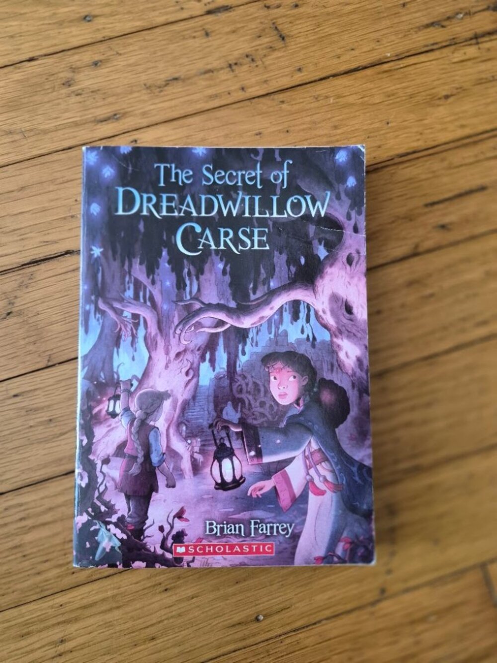 The Secret of Dreadwillow Carse by Brian Farrey